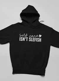 Thumbnail for Self Care Isn'T Selfish Hoodie