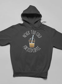 Thumbnail for Never Too Cold for Iced Coffee Hoodie